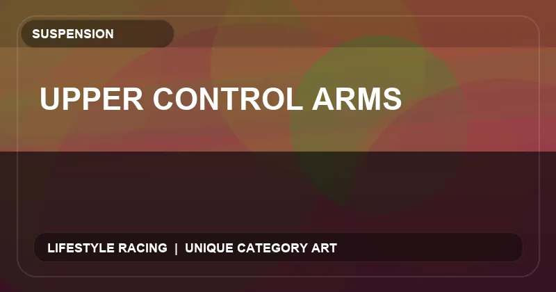 Upper Control Arms